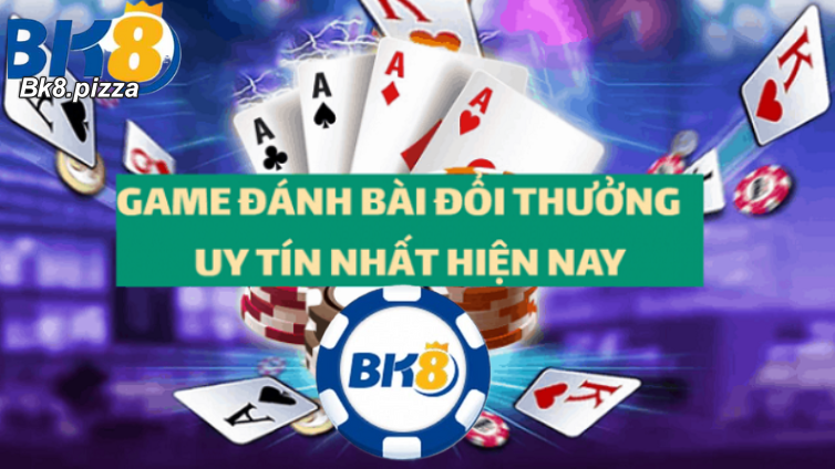 Một số mẹo đánh bài đổi thưởng hay nhất tại Bk8